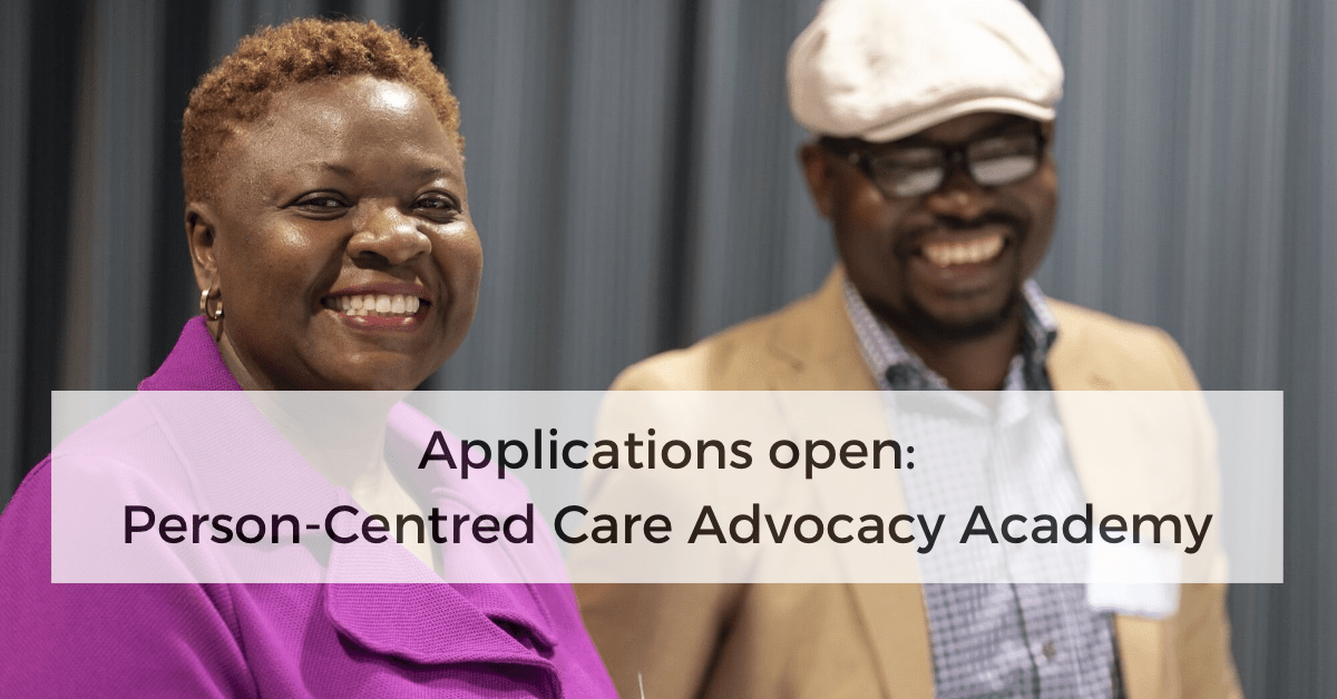 Person-Centred Care Advocacy Academy: Empowering Advocates for Better Healthcare