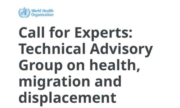 Call for Experts: WHO Technical Advisory Group on Health, Migration, and Displacement (2024-2026)