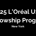 The L’Oréal USA Fellowship: Building Future Leaders