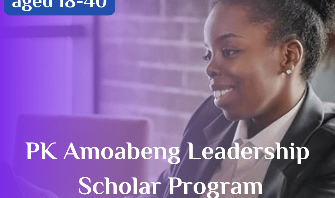 PK Amoabeng Leadership Scholar Program for Ghanaians