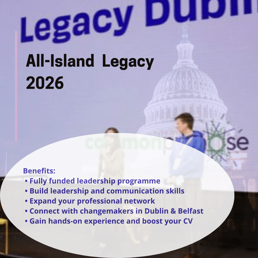 Island Legacy 2026: Fully Funded Leadership Experience in Dublin &amp; Belfast for Young Leaders