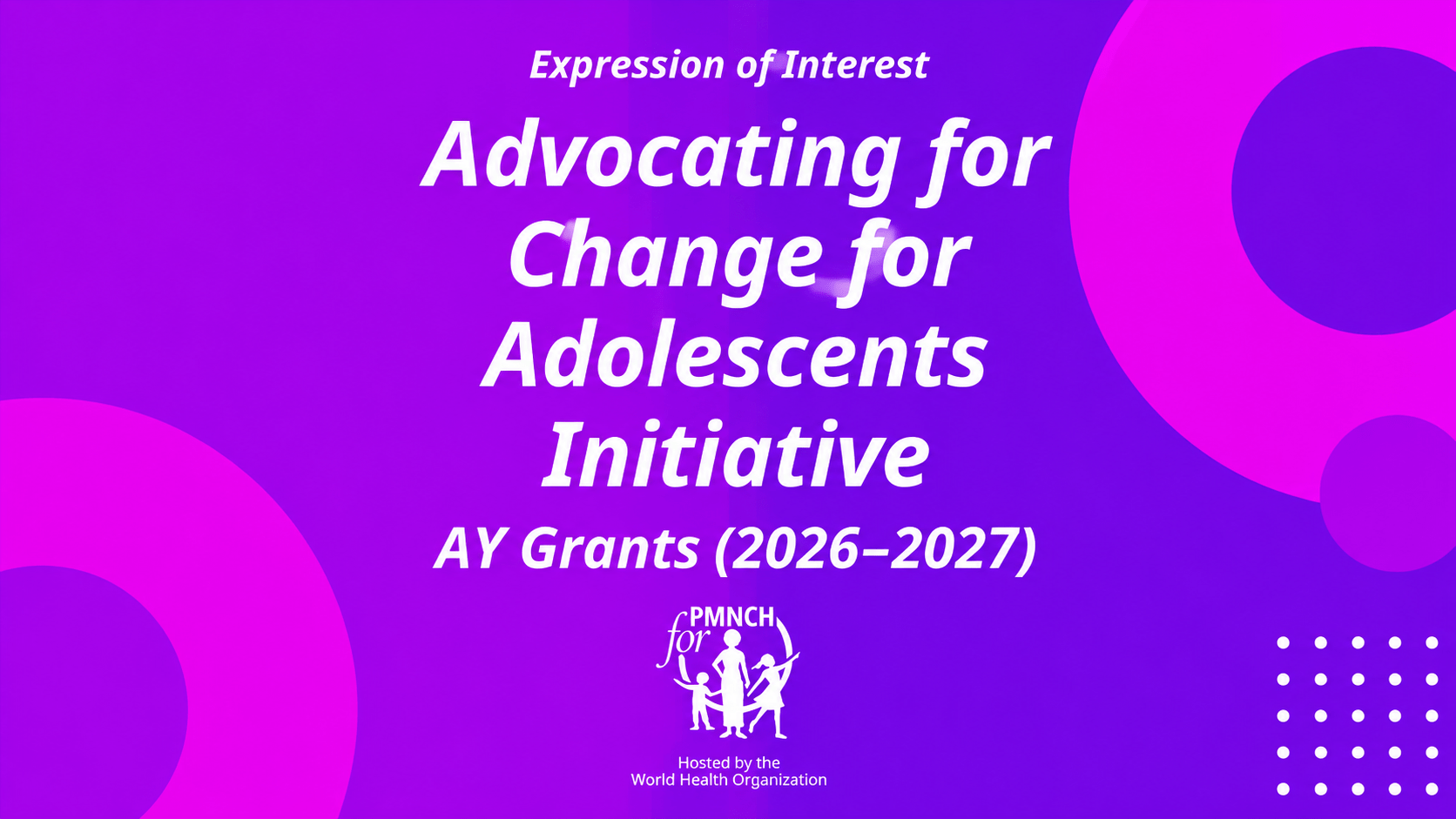 PMNCH Advocating for Change for Adolescents AY Grants 2026–2027